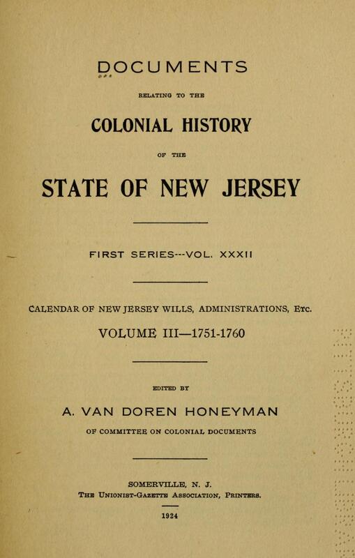 Archives of New Jersey, Series 1, Vol. 32 (Calendar of Wills, Vol. 3, 1751-1760)