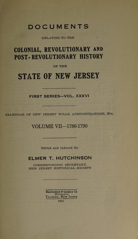 Archives of New Jersey, Series 1, Vol. 36 (Calendar of Wills, Vol. 7, 1786-1790)