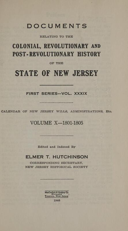 Archives of New Jersey, Series 1, Vol. 39 (Calendar of Wills, Vol. 10, 1801-1805)