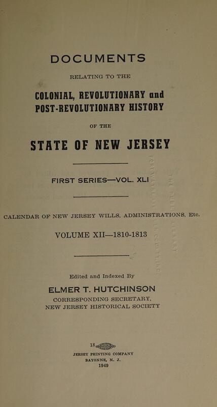 Archives of New Jersey, Series 1, Vol. 41 (Calendar of Wills, Vol. 12, 1810-1813)