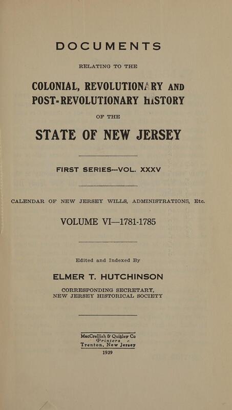 Archives of New Jersey, Series 1, Vol. 35 (Calendar of Wills, Vol. 6, 1781-1785)