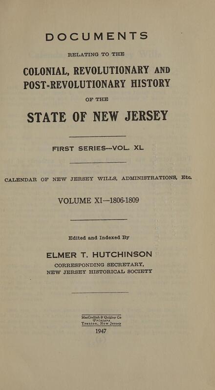 Archives of New Jersey, Series 1, Vol. 40 (Calendar of Wills, Vol. 11, 1806-1809)